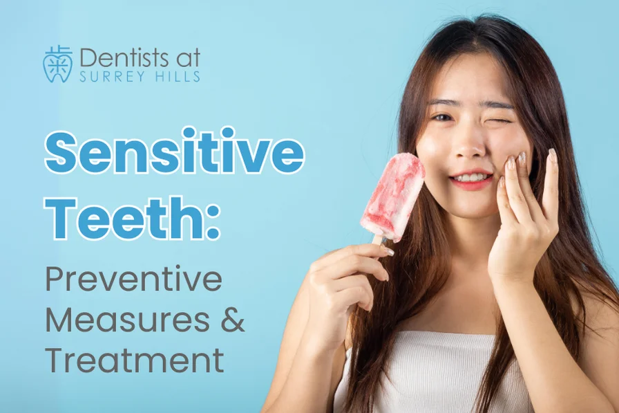 Sensitive Teeth: Preventive Measures & Treatment