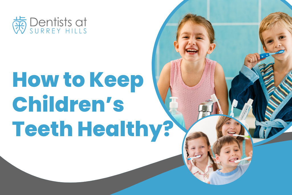 How to Keep Your Children's Teeth Healthy