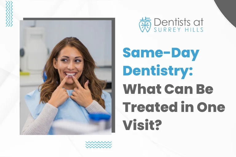 Same-Day Dentistry: What Can Be Treated in One Visit?