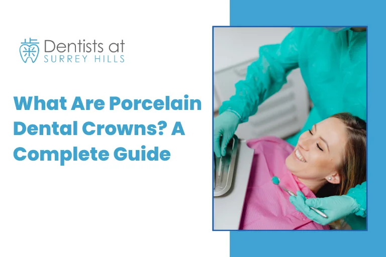What Are Porcelain Dental Crowns? A Complete Guide