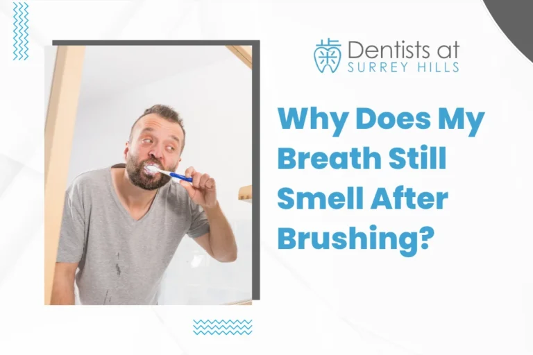 Why Does My Breath Still Smell After Brushing